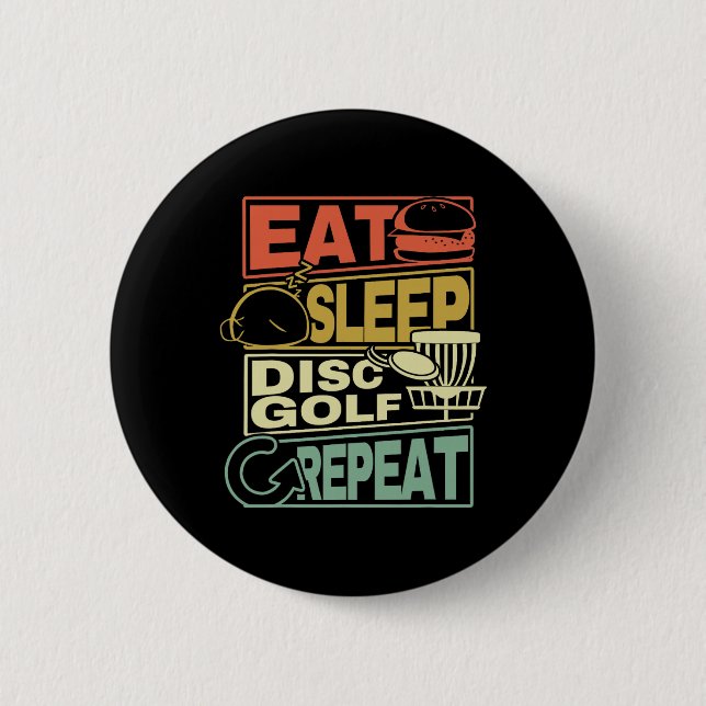 Eat Sleep Disc Golf Repeat Shirt I Funny Discgolf  Button (Front)