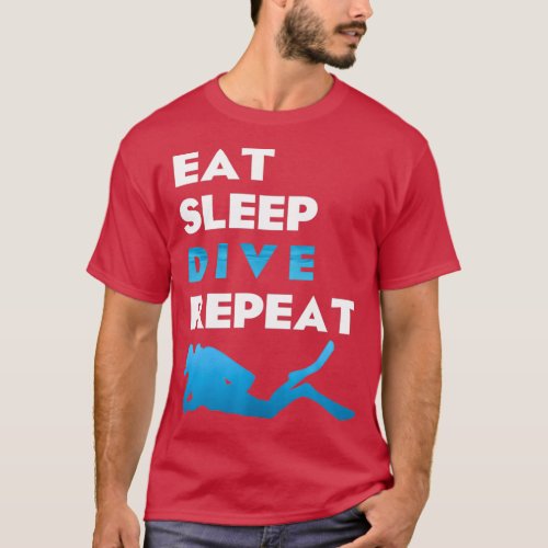 Eat Sleep Dive Repeat T_Shirt