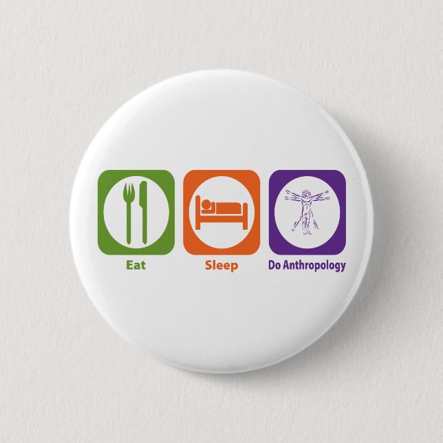 Eat Sleep Do Anthropology Pinback Button (Front)