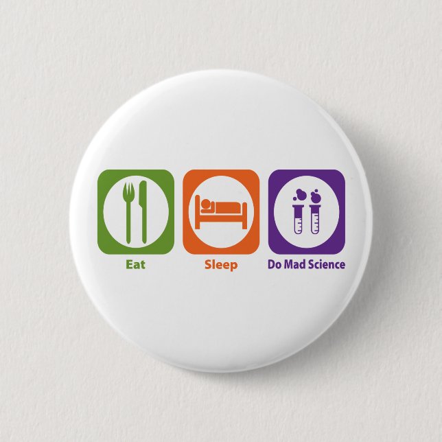 Eat Sleep Do Mad Science Pinback Button (Front)