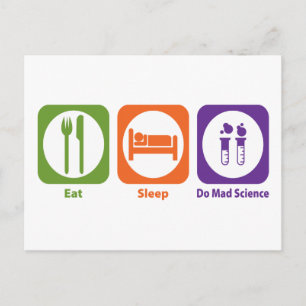 Eat Sleep Do Mad Science Postcard