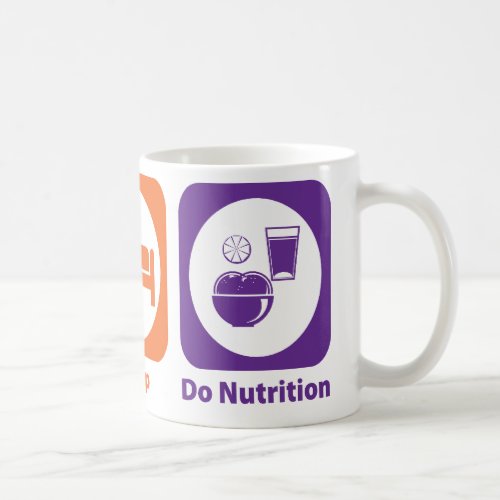 Eat Sleep Do Nutrition Coffee Mug