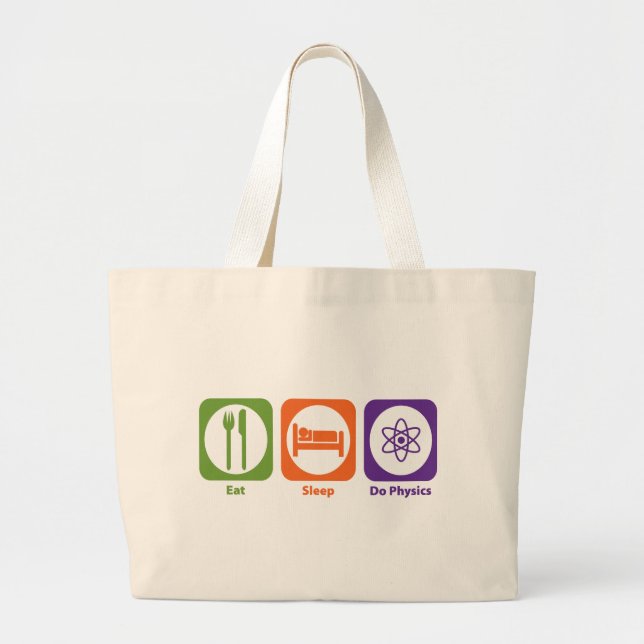 Eat Sleep Do Physics Large Tote Bag (Front)
