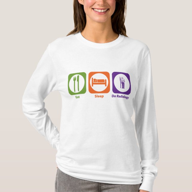Eat Sleep Do Radiology T-Shirt (Front)