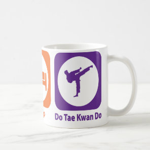 Eat Sleep Do Tae Kwan Do Coffee Mug