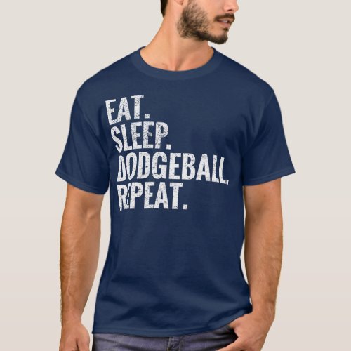 Eat Sleep Dodgeball Repeat T_Shirt