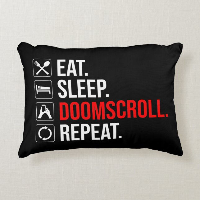 Eat. Sleep. Doomscroll. Repeat Accent Pillow (Front)