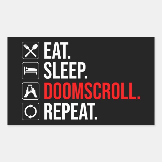 Eat. Sleep. Doomscroll. Repeat Rectangular Sticker (Front)