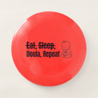 Eat Sleep Doula Wham-O Frisbee