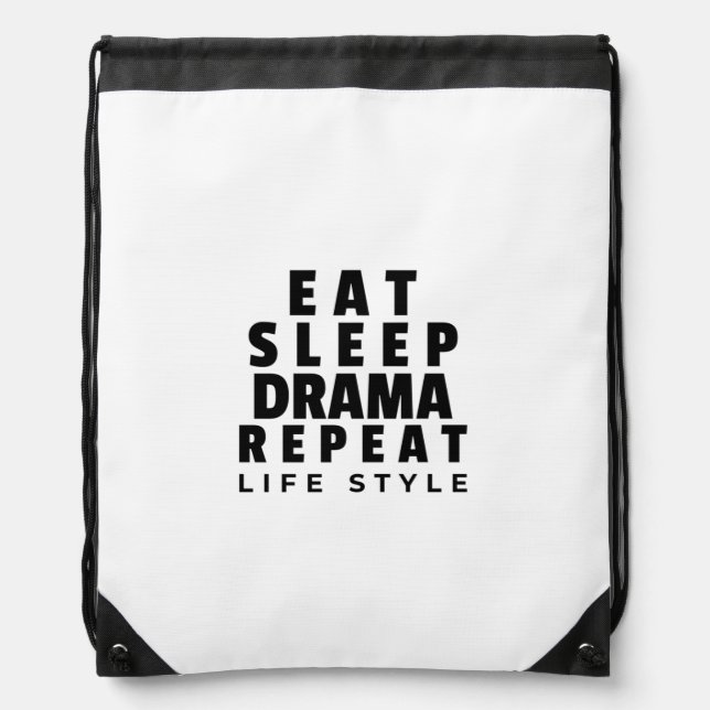 Eat sleep drama repeat life style drawstring bag (Front)