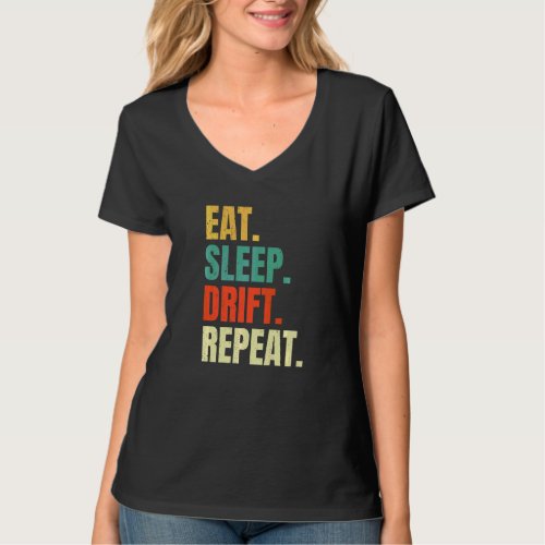Eat Sleep Drift Repeat Drifting Car Racing Retro V T_Shirt