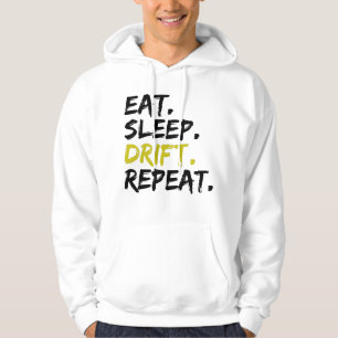 Eat Sleep Drift Repeat - Drifting Hoodie