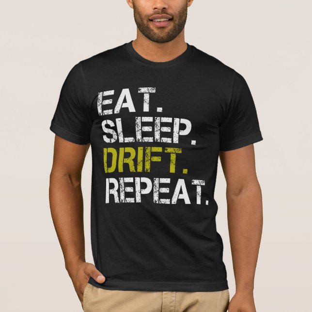 Eat Sleep Drift Repeat Drifting Race T-Shirt (Front)