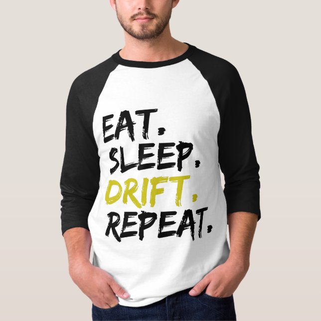 Eat Sleep Drift Repeat - Drifting     T-Shirt (Front)