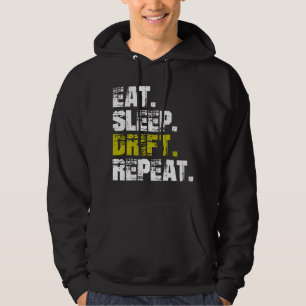 Eat Sleep Drift Repeat - Funny Drifting Hoodie