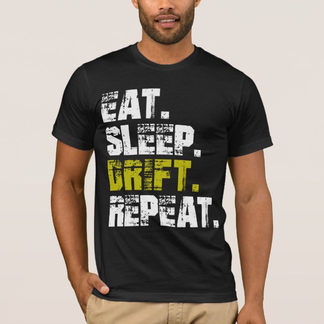 Eat Sleep Drift Repeat - Funny Drifting   T-Shirt (Front)
