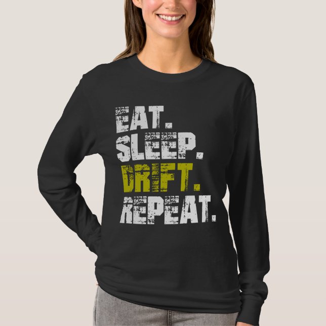 Eat Sleep Drift Repeat - Funny Drifting    T-Shirt (Front)