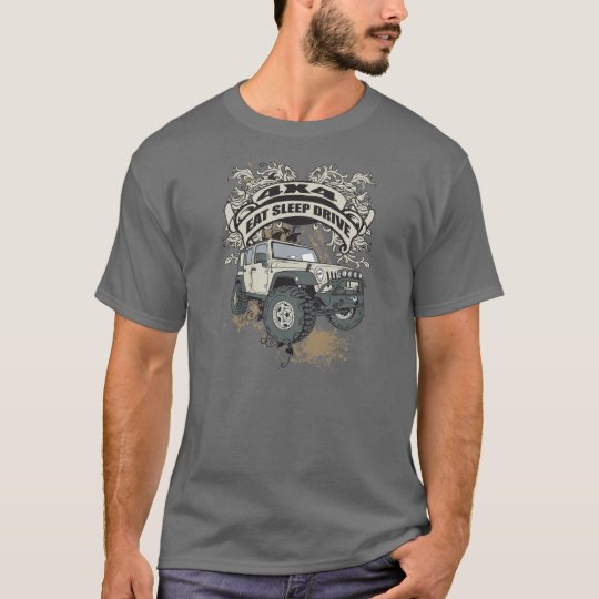 Eat, Sleep, Drive 4x4 T-Shirt