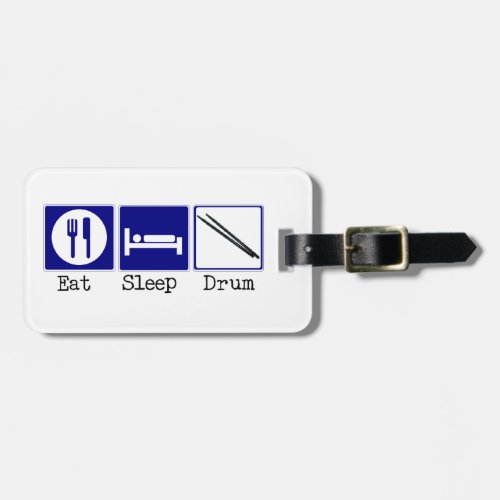 Eat Sleep Drum Luggage Tag