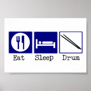 Eat, Sleep, Drum Poster