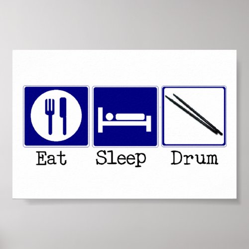 Eat Sleep Drum Poster