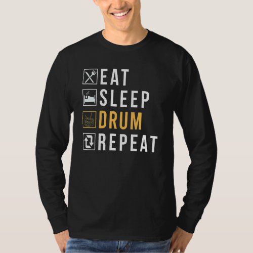 Eat Sleep Drum Repeat Drummer T_Shirt