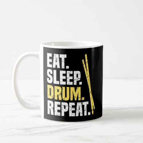 Eat Sleep Drum Repeat Drums Coffee Mug