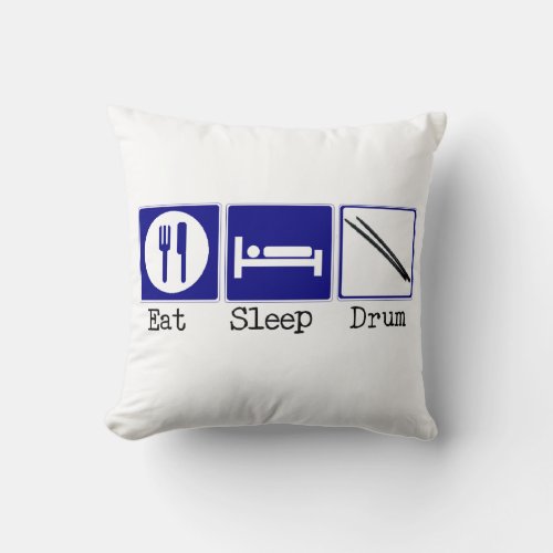 Eat Sleep Drum Throw Pillow