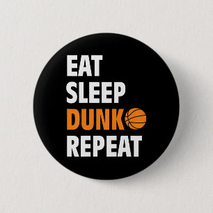 Eat Sleep Dunk Repeat Fun Basketball Bball Button