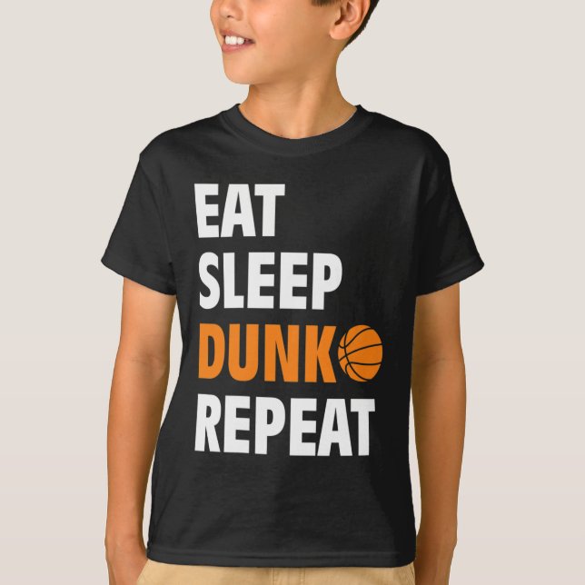 Eat Sleep Dunk Repeat Fun Basketball Bball  T-Shirt (Front)