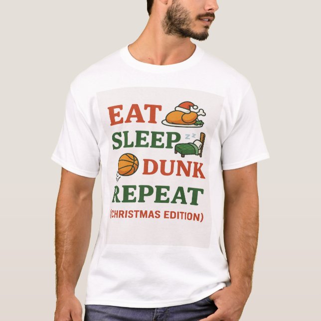 Eat Sleep Dunk Repeat - Funny Basketball Xmas  T-Shirt (Front)