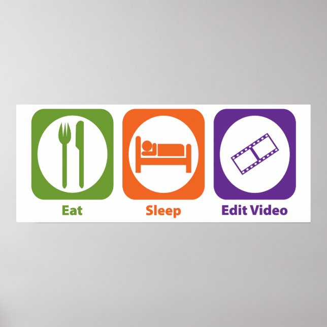 Eat Sleep Edit Video Poster (Front)