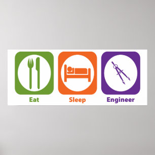 Eat Sleep Engineer Poster