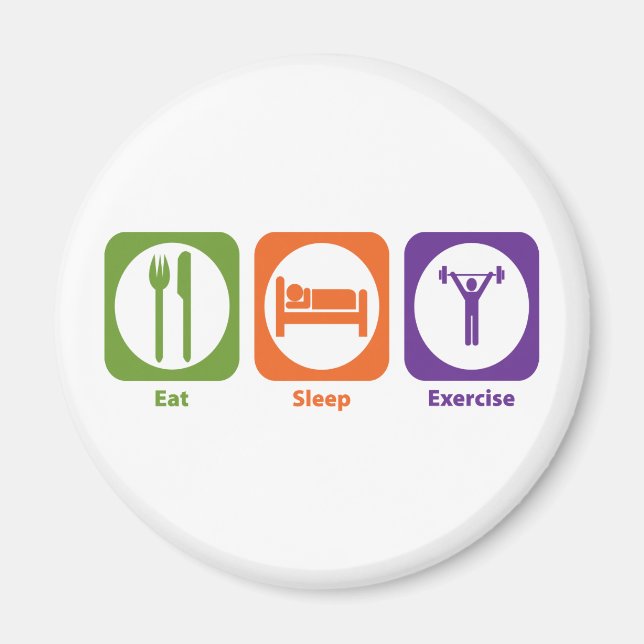 Eat Sleep Exercise Magnet (Front)