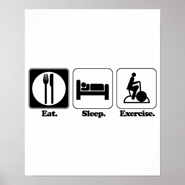 eat sleep exercise poster (Front)