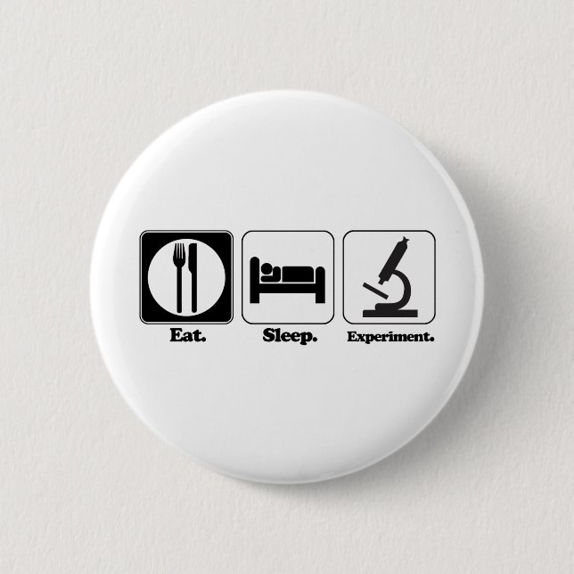 eat sleep experiment button (Front)