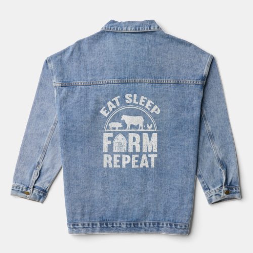 Eat Sleep Farm Repeat  Local Farm Lover Funny Farm Denim Jacket