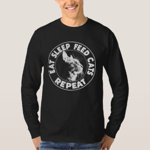 Eat Sleep Feed Cats Repeat Cat T-Shirt