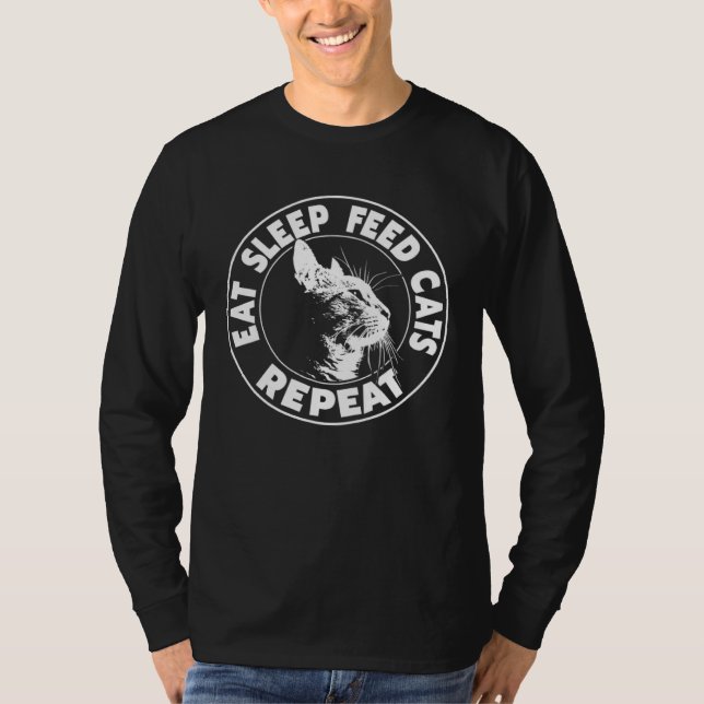 Eat Sleep Feed Cats Repeat Cat T-Shirt (Front)
