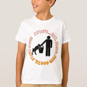 EAT, SLEEP, FEED GOATS, START OVER - MY LIFE T-Shirt
