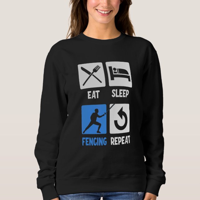 Eat Sleep Fencing Repeat Sweatshirt (Front)