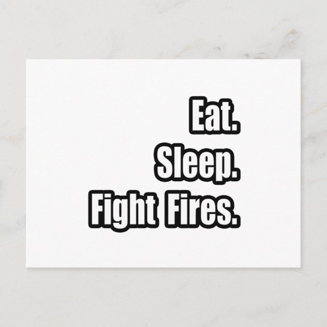 Eat. Sleep. Fight Fires. Postcard (Front)