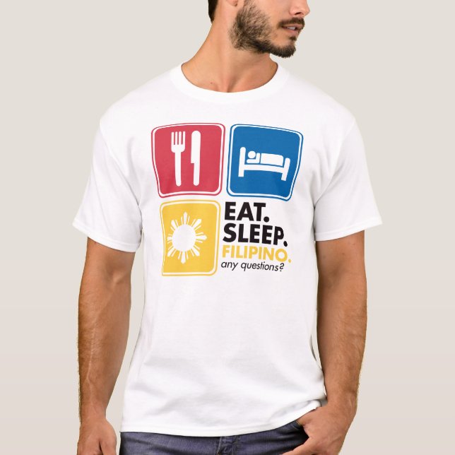 Eat Sleep Filipino T-Shirt (Front)