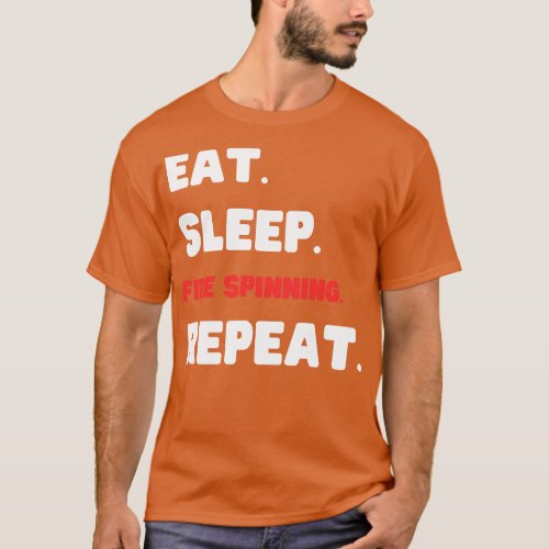 Eat Sleep Fire Spinning Repeat T_Shirt