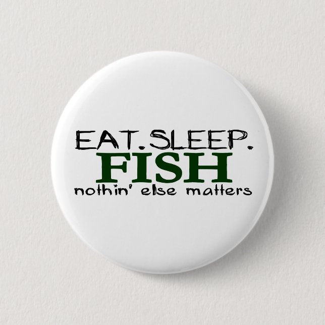 Eat Sleep Fish Button (Front)