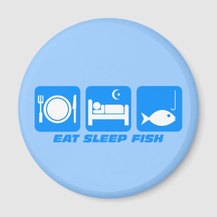 eat sleep fish refrigerator magnet