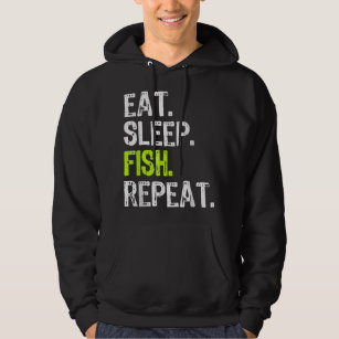 Eat Sleep Fish Repeat Fishing Fisherman Funny  Hoodie