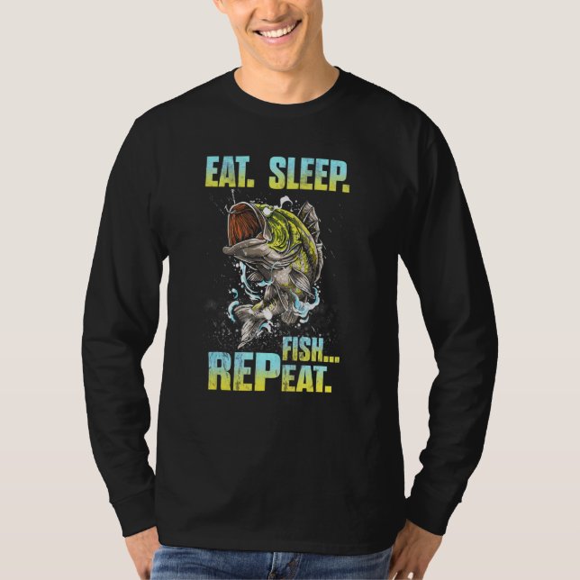 Eat Sleep Fish Repeat Fishing T-Shirt (Front)