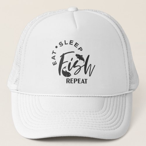 Eat Sleep Fish Repeat Trucker Hat