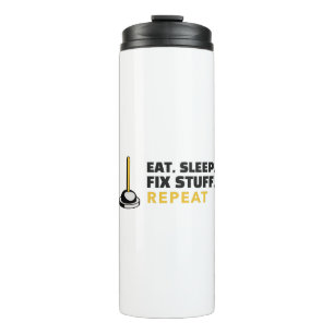 Eat Sleep Fix Stuff Repeat Thermal Tumbler
